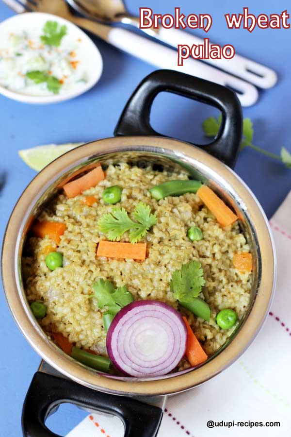 Delicious broken wheat pulao