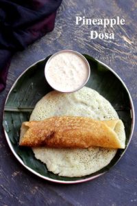 Tasty pineapple dosa